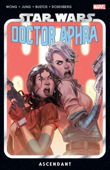 Star Wars: Doctor Aphra Vol. 6 - Ascendant - Alyssa Wong