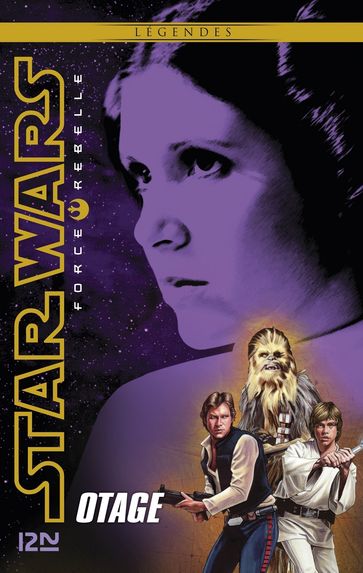 Star Wars Force Rebelle - tome 2 : Otage - Alex Wheeler