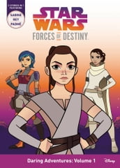 Star Wars Forces of Destiny: Daring Adventures: Volume 1