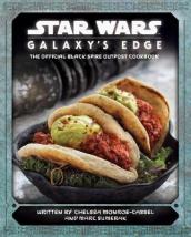 Star Wars - Galaxy s Edge: The Official Black Spire Outpost Cookbook