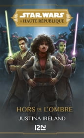 Star Wars - La Haute République - Tome 2 Hors de l ombre