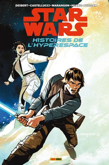Star Wars: Histoires de l'hyperespace - Rebelles et résistance - Amanda Diebert - Cecil Castellucci - Lucas Marangon - Megan Huang - Andy Duggan