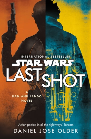 Star Wars: Last Shot: A Han and Lando Novel - Daniel José Older