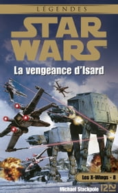 Star Wars - Les X-Wings - tome 8 : La vengeance d