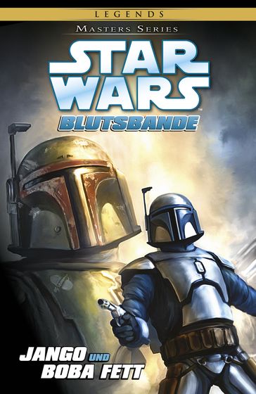 Star Wars, Masters 15 - Jango und Boba Fett - Blutsbande - Tom Taylor