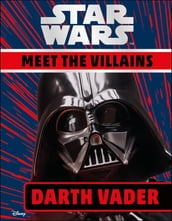 Star Wars Meet the Villains Darth Vader