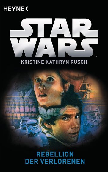 Star Wars: Rebellion der Verlorenen - Kristine Kathryn Rusch