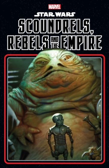 Star Wars: Scoundrels, Rebels And The Empire - Marc Guggenheim - Marvel Various