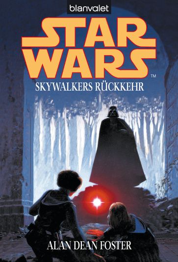 Star Wars. Skywalkers Rückkehr - - Alan Dean Foster