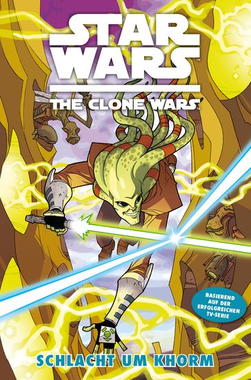 Star Wars: The Clone Wars (zur TV-Serie), Band 6 - Schlacht um Khorm - Henry Gilroy - Steven Melching