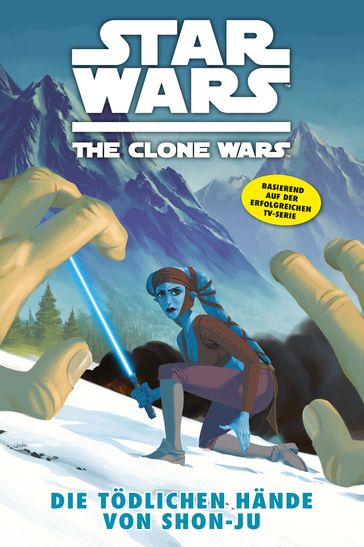 Star Wars: The Clone Wars (zur TV-Serie), Band 7 - Die tödlichen Hände von Shon-Ju - Jeremy Barlow