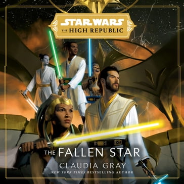Star Wars: The Fallen Star (The High Republic) - Claudia Gray