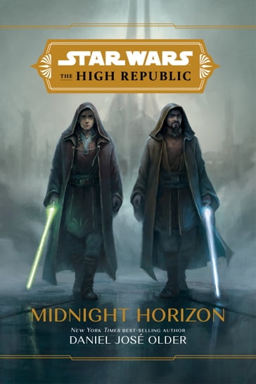 Star Wars: The High Republic:: Midnight Horizon - Daniel Older - Lucasfilm Press
