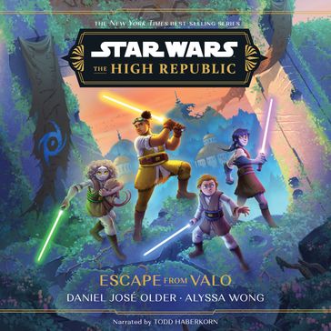 Star Wars: The High Republic: Escape from Valo - Daniel José Older - Alyssa Wong
