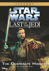 Star Wars: The Last of the Jedi: The Desperate Mission (Volume 1)