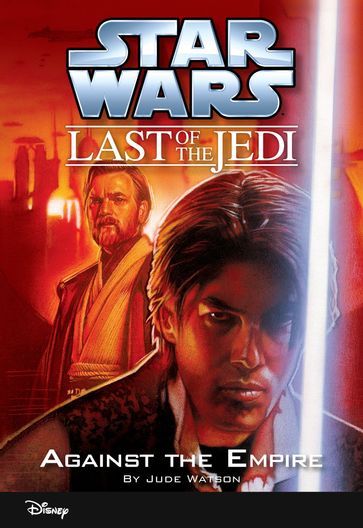 Star Wars: The Last of the Jedi: Against the Empire (Volume 8) - Jude Watson