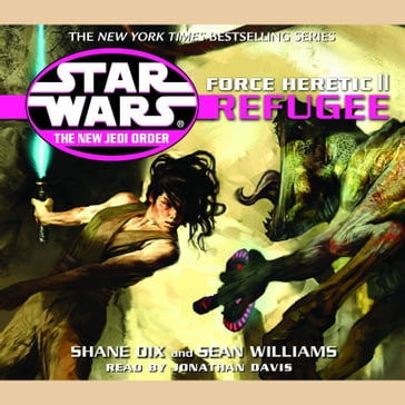 Star Wars: The New Jedi Order: Force Heretic II: Refugee - Williams Sean