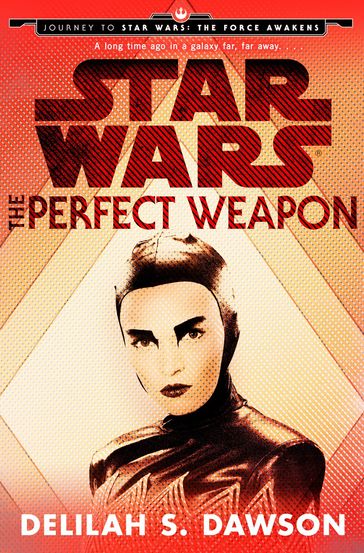 Star Wars: The Perfect Weapon (Short Story) - Delilah S. Dawson