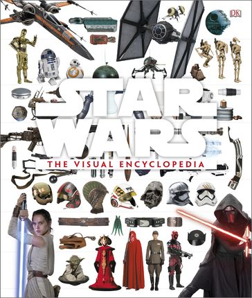 Star Wars The Visual Encyclopedia - Adam Bray - Cole Horton - Tricia Barr