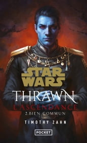 Star Wars - Thrawn L Ascendance - Tome 2 Bien commun