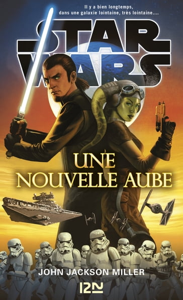 Star Wars - Une nouvelle aube - John Jackson Miller