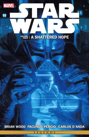 Star Wars Vol. 4 Shattered Hope - Brian Wood - Zack Whedon