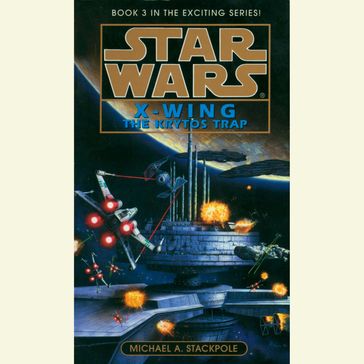 Star Wars: X-Wing: The Krytos Trap - Michael A. Stackpole