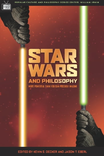Star Wars and Philosophy - Kevin S. Decker - Jason T. Eberl