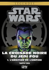 Star Wars légendes - La Croisade noire du Jedi fou : tome 1