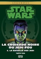 Star Wars légendes - La Croisade noire du Jedi fou : tome 2