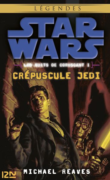 Star Wars légendes - Les nuits de Coruscant, tome 1 - Michael Reaves