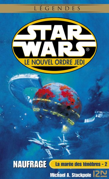 Star Wars - La marée des ténèbres, tome 2 : Naufrage - Michael A. Stackpole