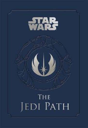 Star Wars - the Jedi Path: A Manual for Students of the Force - Daniel Wallace