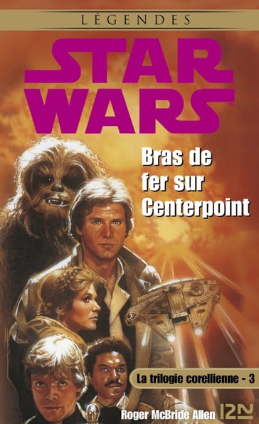 Star Wars - La trilogie corellienne - tome 3 - Roger McBRIDE ALLEN