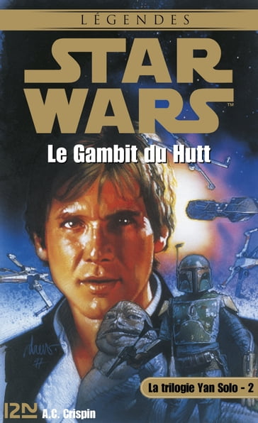 Star Wars - La trilogie de Yan Solo - tome 2 - A. C. Crispin