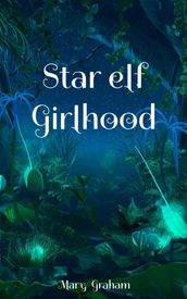 Star elf Girlhood