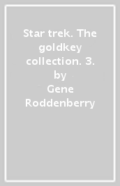 Star trek. The goldkey collection. 3.