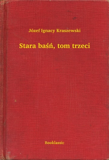 Stara bas, tom trzeci - Józef Ignacy Kraszewski