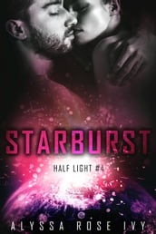 Starburst(Half Light #4)