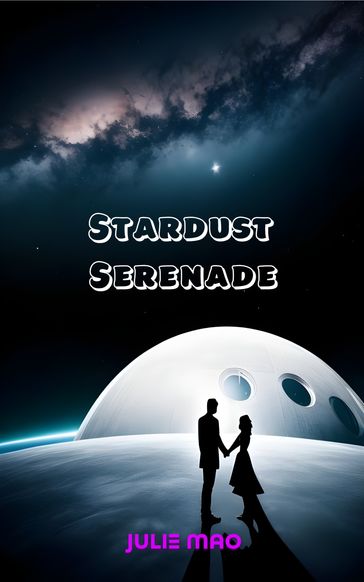 Stardust Serenade - Julie Mao