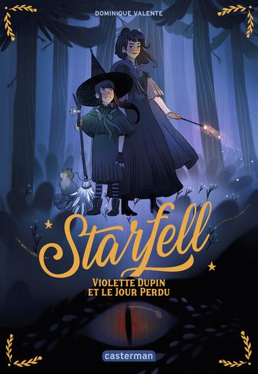 Starfell (Tome 1) - Violette Dupin et le jour perdu - Dominique Valente