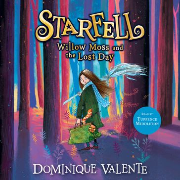 Starfell: Willow Moss and the Lost Day (Starfell, Book 1) - Dominique Valente