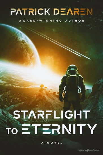 Starflight to Eternity - Patrick Dearen