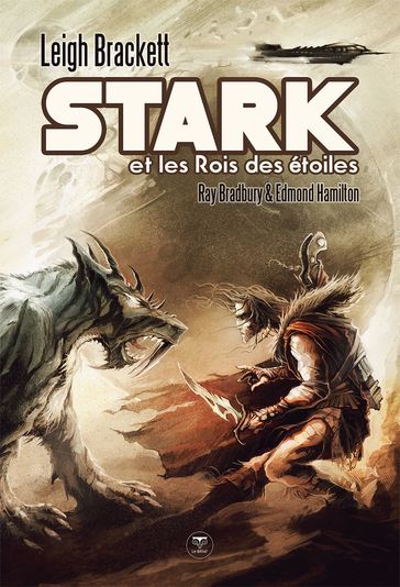 Stark et les rois des étoiles - Leigh Brackett - Ray Bradbury - Edmond Hamilton - Elian Black