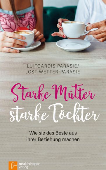 Starke Mutter - starke Tochter - Luitgardis Parasie - Jost Wetter-Parasie