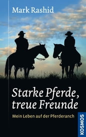 Starke Pferde, treue Freunde