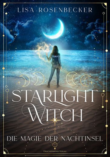 Starlight Witch - Die Magie der Nachtinsel - Lisa Rosenbecker - Alexander Kopainski