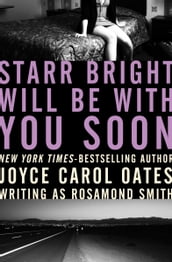 Starr Bright Will Be with You Soon