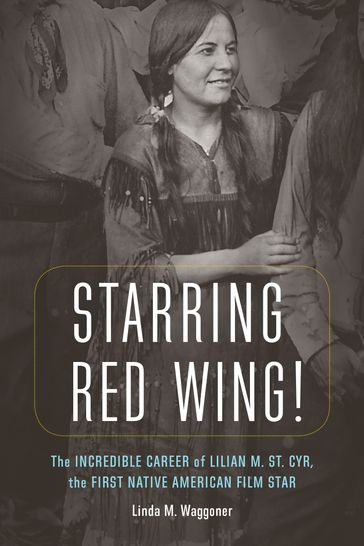 Starring Red Wing! - Linda M. Waggoner