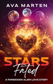 Stars Fated: A Forbidden Alien Love Story